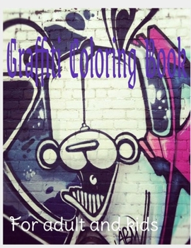 Graffiti art Coloring Book, Graffiti Coloring Book For Kids and Adults Size 8.5"x11"
