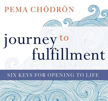 Audio CD Journey to Fulfillment: Six Keys for Opening to Life Book