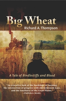 Hardcover Big Wheat: A Tale of Bindlestiffs and Blood Book