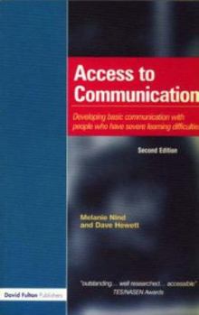 Paperback Access to Communication: Developing the Basics of Communication with People with Severe Learning Difficulties Through Intensive Interaction Book