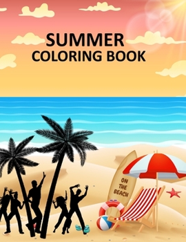 Paperback Summer Coloring Book: Summer Coloring Book For Kids Book