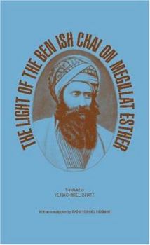 Hardcover The Light of the Ben Ish Chai on Megillat Esther Book