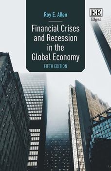 Hardcover Financial Crises and Recession in the Global Economy: Fifth Edition Book