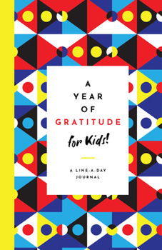 Hardcover A Year of Gratitude for Kids: A Line-a-Day Journal to Develop Gratitude (Line-a-Day Journals for Kids, 1) Book