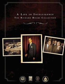 Paperback A Life in Intelligence: The Richard Helms Collection Book