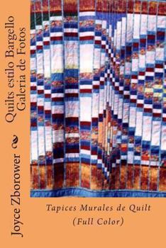 Paperback Quilts estilo Bargello Galeria de Fotos: Tapices Murales de Quilt (Color) [Spanish] Book