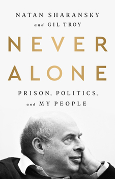 Hardcover Never Alone: Prison, Politics, and My People Book