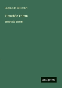 Timothée Trimm: Timothée Trimm (French Edition)