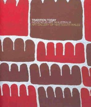 Paperback Tradition Today: Indigenous Art in Australia Book