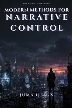 Paperback MODERN METHODS FOR NARRATIVE CONTROL (THE UNSPOKEN) Book