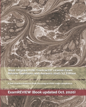 Paperback West Virginia HVAC Contractor License Exam Review Questions and Answers 2016/17 Edition: A Self-Practice Exercise Book focusing on HVAC code complianc Book