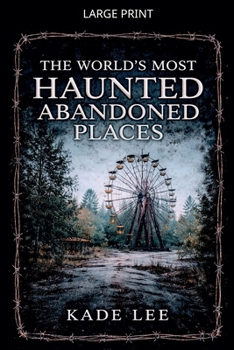 Paperback Haunted Abandoned places [Large Print] Book