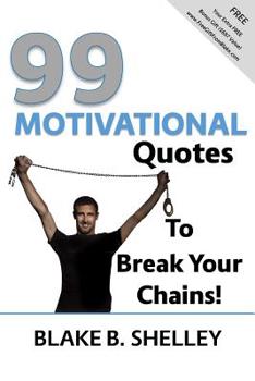 Paperback 99 Motivational Quotes to Break Your Chains Book