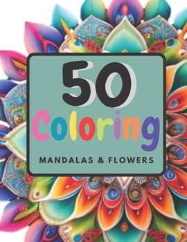 Paperback 50 coloring images: mandalas & flowers Book