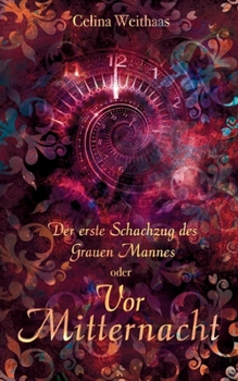 Paperback Vor Mitternacht Oder Der erste Schachzug des Grauen Mannes [German] Book