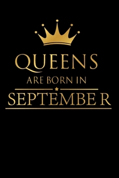 Paperback Queens are born in September: Ruled Page Notebook Journal For gift or Writing; lined Daily Journal For birthday, trendy notebook (6x9) inchs with 11 Book