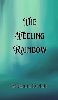 Hardcover The Feeling Rainbow Book