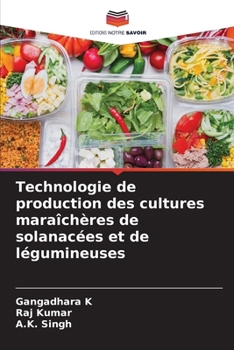 Paperback Technologie de production des cultures maraîchères de solanacées et de légumineuses [French] Book