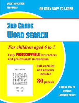 3rd Grade Word Search: A large print children's word search book with word search puzzles for third grade children: A fully photocopyable wor
