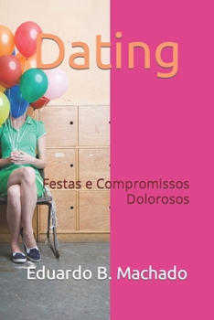 Paperback Dating: Festas e Compromissos Dolorosos [Portuguese] Book