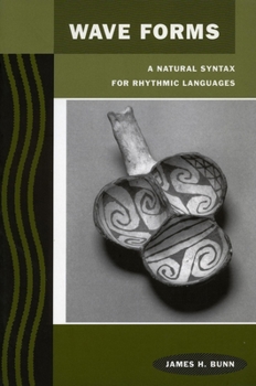 Paperback Wave Forms: A Natural Syntax for Rhythmic Languages Book