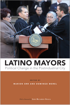 Paperback Latino Mayors: Political Change in the Postindustrial City Book