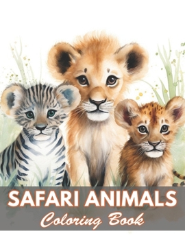 Safari Animals Coloring Book for Adults: 100+ New and Exciting Designs