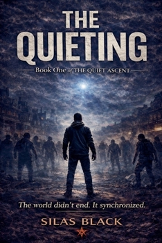 The Quieting (The Quiet Ascent)