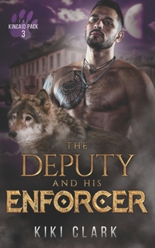 Paperback The Deputy and His Enforcer Book