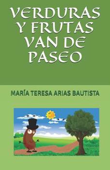 Paperback Verduras Y Frutas Van de Paseo [Spanish] Book