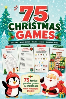 75 Christmas Games: Winter Holiday Themed Activity Book for Kids and Adults with a Child's Heart