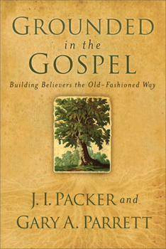 Paperback Grounded in the Gospel Book