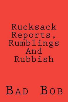 Paperback Rucksack Reports, Rumblings, And Rubbish Book