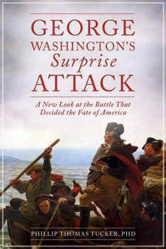 Hardcover George Washington's Surprise Attack: A New Look at the Battle That Decided the Fate of America Book