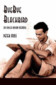 Paperback Bye-Bye Blackbird: An Anglo-Indian Memoir Book