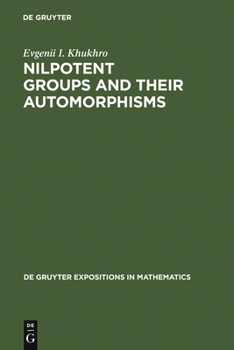 Hardcover Nilpotent Groups and Their Automorphisms Book