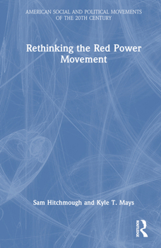 Hardcover Rethinking the Red Power Movement Book