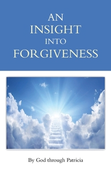 Paperback An Insight Into Forgiveness Book