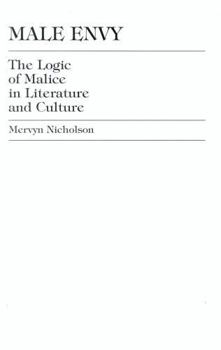 Hardcover Male Envy: The Logic of Malice in Literature and Culture Book