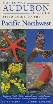 National Audubon Society Field Guide to the Pacific Northwest - Book  of the National Audubon Society Field Guides