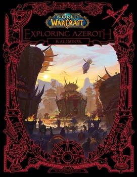 Hardcover World of Warcraft: Exploring Azeroth: Kalimdor Book