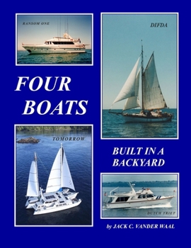 Paperback Four Boats: Built In A Backyard Book