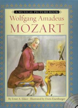 Hardcover Wolfgang Amadeus Mozart: A Musical Picture Book [With Audio CD] Book