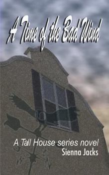 Paperback A Time of the Bad Wind: A Tall House series novel Book