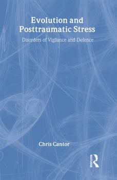 Hardcover Evolution and Posttraumatic Stress: Disorders of Vigilance and Defence Book