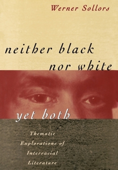 Hardcover Neither Black Nor White Yet Both: Thematic Explorations of Interracial Literature Book