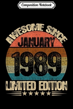 Composition Notebook: Awesome Since January 1989 Vintage 31st Birthday Gift  Journal/Notebook Blank Lined Ruled 6x9 100 Pages