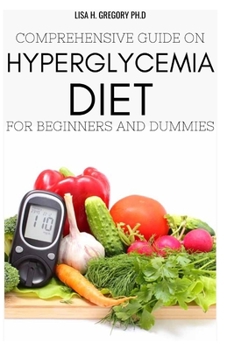 Paperback Comprehensive Guide on Hyperglycemia Diet for Beginners and Dummies Book