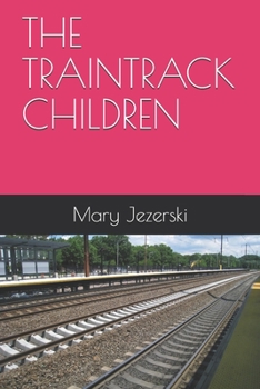 Paperback The Traintrack Children Book