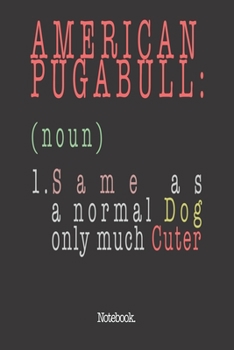Paperback American Pugabull (noun) 1. Same As A Normal Dog Only Much Cuter: Notebook Book